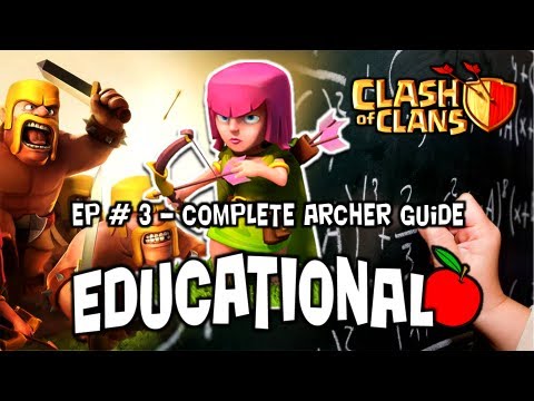 Clash of Clans Educational Series #3 – Complete Archer Guide