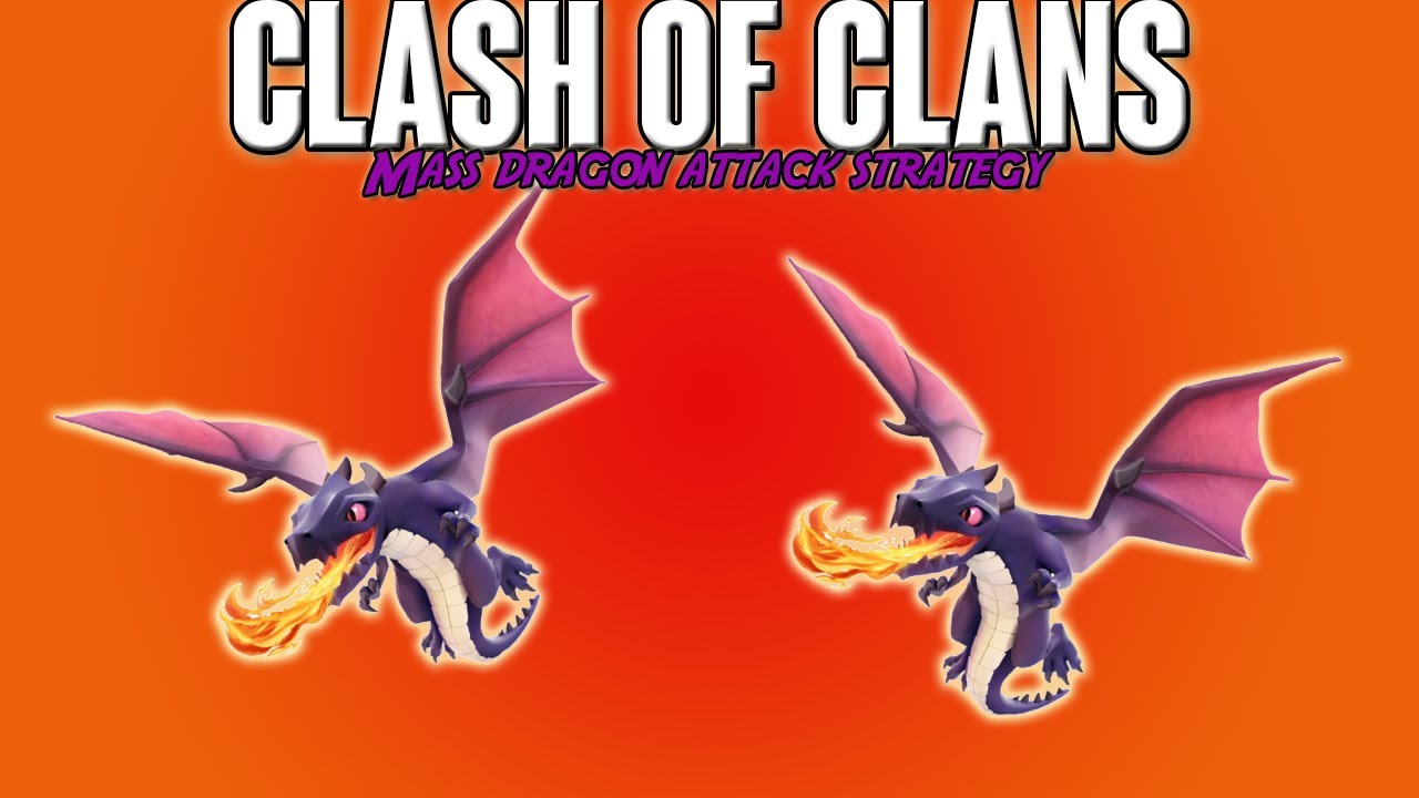Clash of Clans – Mass Dragon Attack Strategy
