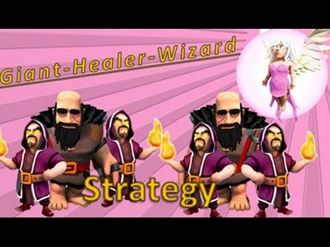 clash of clans – strategy guide – episode 1 – the Giant-Healer-Wizard Strategy explained